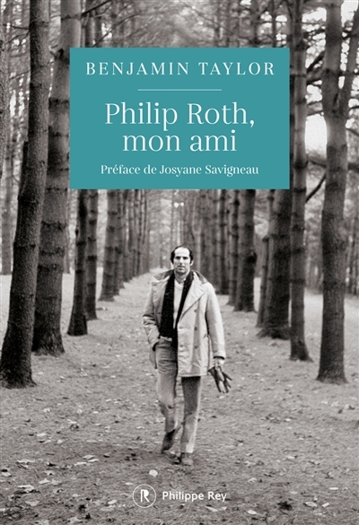 Philip Roth, mon ami | Taylor, Benjamin