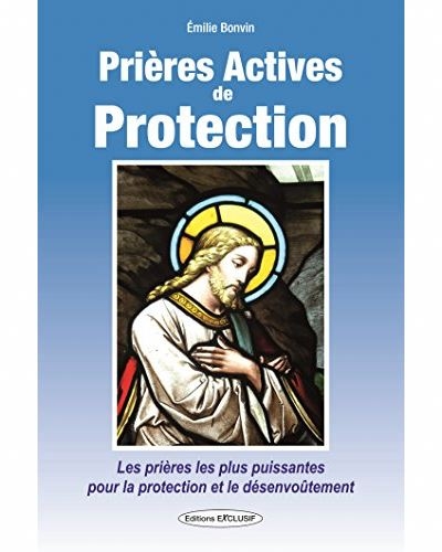 Prières actives de protection | Bonvin, Émilie
