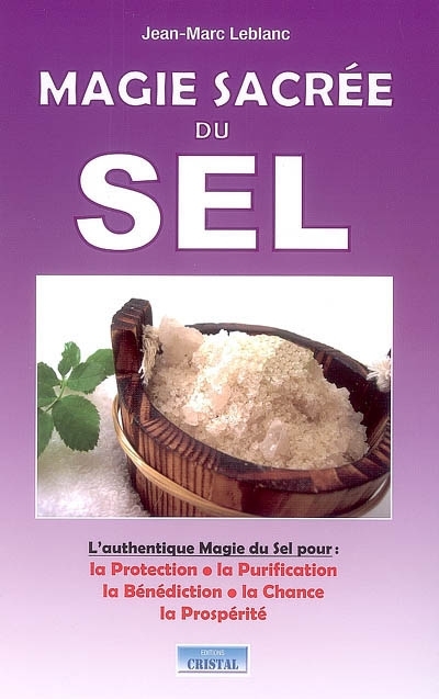 Magie sacrée du sel | Leblanc, Jean-Marc