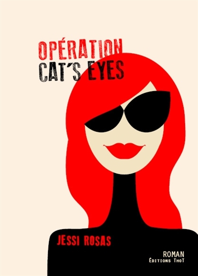 Opération cat's eyes | Rosas, Jessi