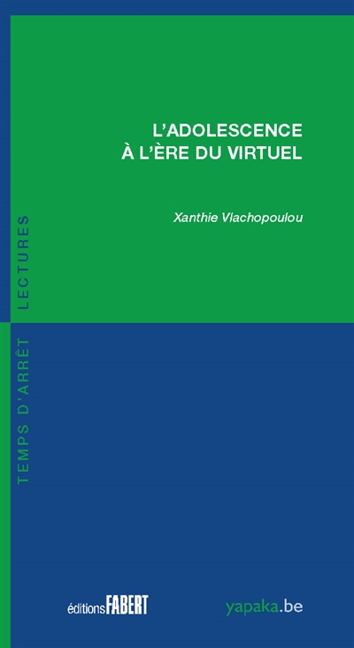 L'adolescence à l'ère du virtuel | Vlachopoulou, Xanthie (Auteur)