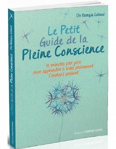petit guide de la pleine conscience (Le) | Collard, Patrizia