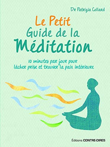 petit guide de la méditation (Le) | Collard, Patrizia