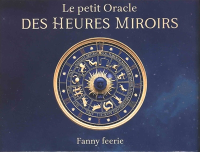 petit oracle des heures miroirs (Le) | Feerie, Fanny