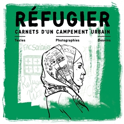 Réfugier : Carnets d'un campement urbain | Pilorget, Bruno