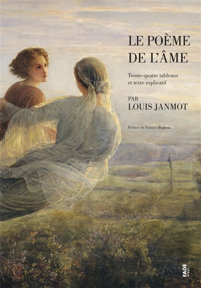 poème de l'âme : trente-quatre tableaux et texte explicatif (Le) | Janmot, Louis (Auteur)