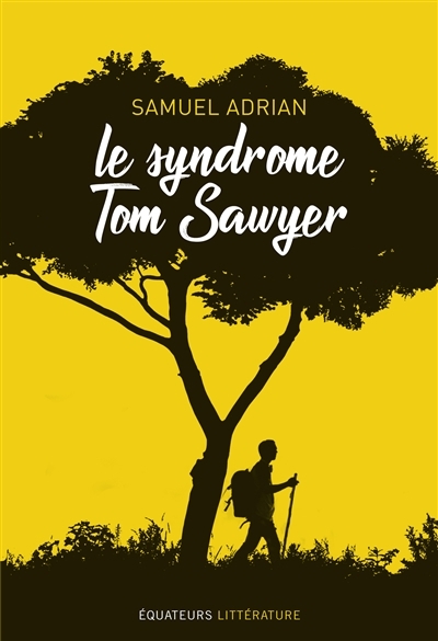 Le syndrome Tom Sawyer | Adrian, Samuel