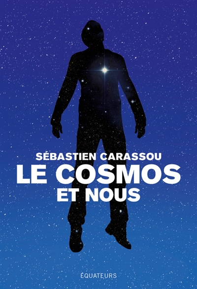 cosmos et nous (Le) | Carassou, Sébastien