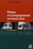 Ethique et accompagnement en travail social | Depenne, Dominique