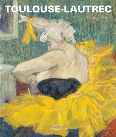 Toulouse-Lautrec | Roquebert, Anne