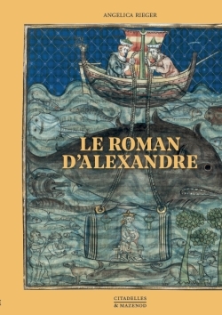 Roman d'Alexandre (Le) | Rieger, Angelica