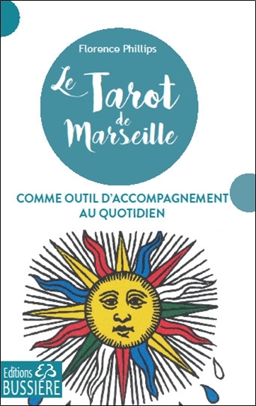 tarot de Marseille comme outil d'accompagnement au quotidien (Le) | Phillips, Florence