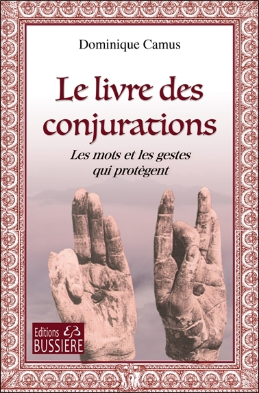 livre des conjurations (Le) | Camus, Dominique