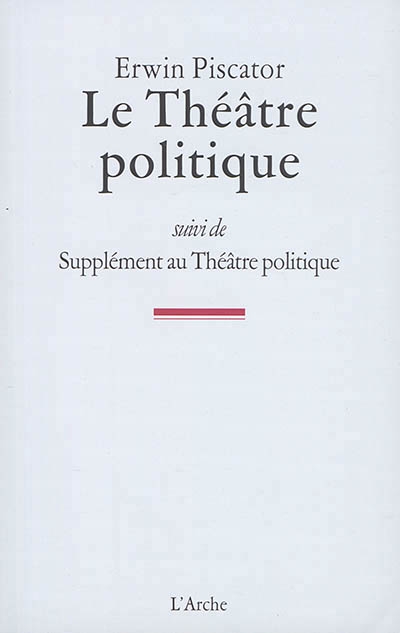 théâtre politique (Le) | Piscator, Erwin