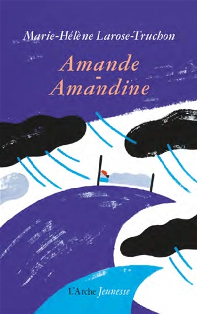 Amande-Amandine | Larose-Truchon, Marie-Hélène