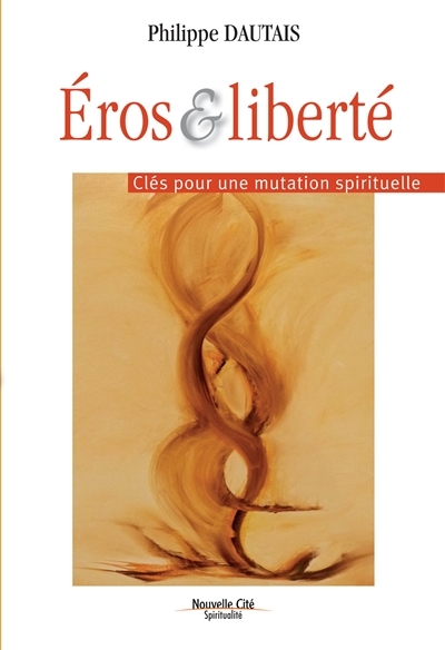 Eros et liberté | Dautais, Philippe
