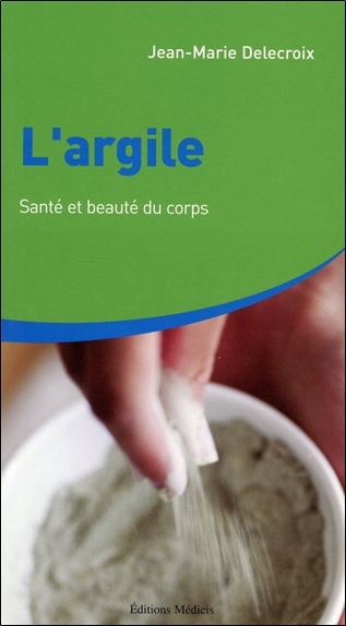 Argile : santé et beauté du corps (L') | Delecroix, Jean-Marie