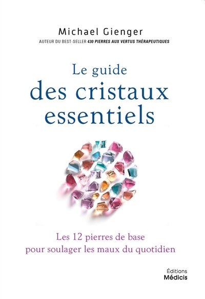 guide des cristaux essentiels (Le) | Gienger, Michael