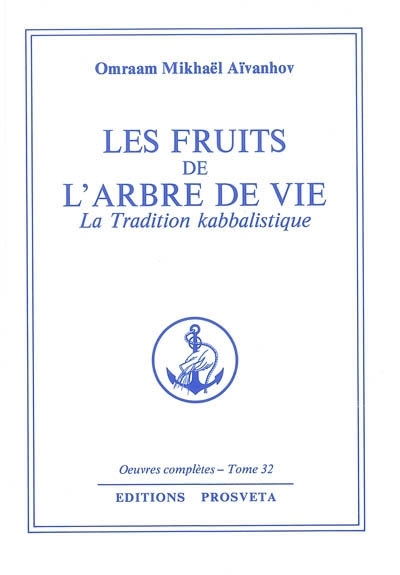 Les fruits de l'arbre de vie : La tradition kabbalistique  | Aïvanhov, Omraam Mikhaël