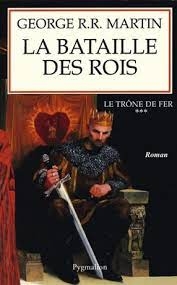 Le trône de fer T.03 - La bataille des rois | Martin, George R.R.