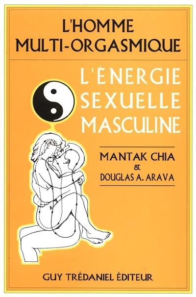 L'homme multi-orgasmique | Chia, Mantak