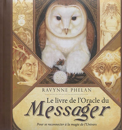 livre de l'Oracle du messager (Le) | Phelan, Ravynne