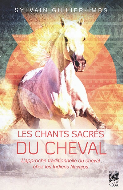 chants sacrés du cheval (Les) | Gillier-Imbs, Sylvain