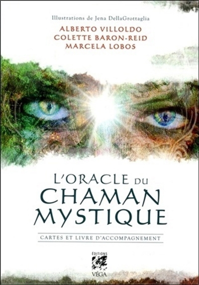 L'oracle du chaman mystique | Villoldo, Alberto