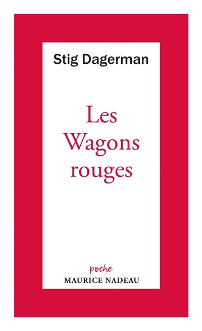 wagons rouges (Les) | Dagerman, Stig
