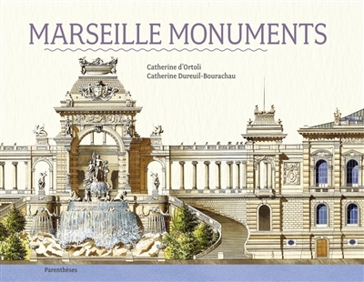 Marseille monuments | Ortoli, Catherine d'