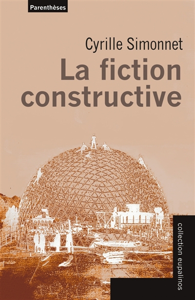 fiction constructive (La) | Simonnet, Cyrille (Auteur)