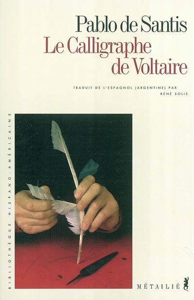 calligraphe de Voltaire (Le) | Santis, Pablo de