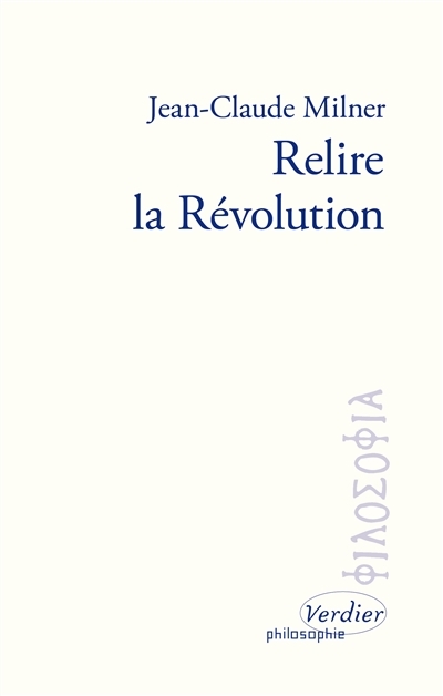 Relire la Révolution | Milner, Jean-Claude