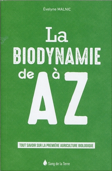 La biodynamie de A à Z | Malnic, Évelyne