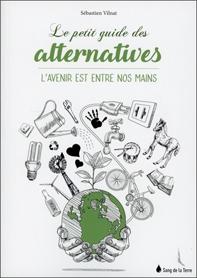 petit guide des alternatives (Le) | Vilnat, Sébastien