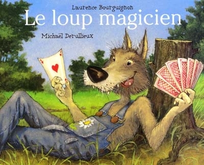 loup magicien (Le) | Bourguignon, Laurence