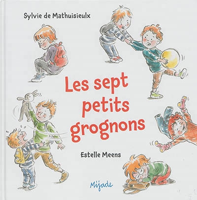sept petits grognons (Les) | Mathuisieulx, Sylvie de