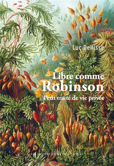 Libre comme Robinson | Dellisse, Luc