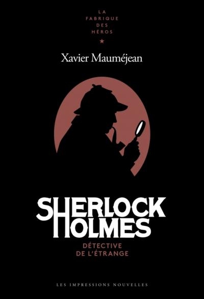 Sherlock Holmes : détective de l'étrange | Mauméjean, Xavier