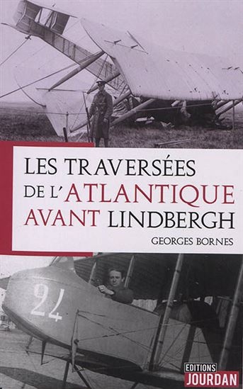 traversée de l'Atlantique avant Lindbergh (La) | Brosse, Guy
