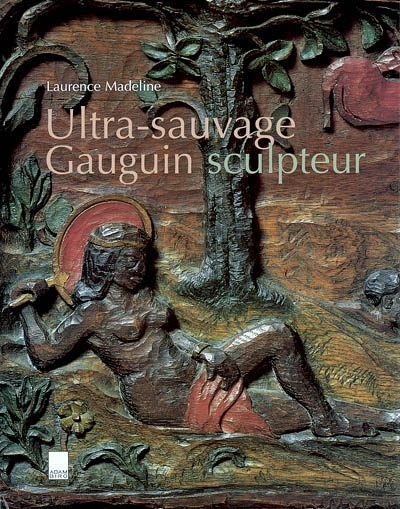 Ultra-sauvage Gauguin sculpteur | Madeline, Laurence