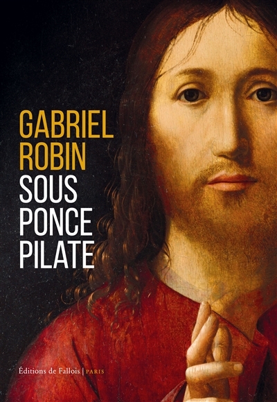 Sous Ponce Pilate | Robin, Gabriel