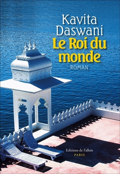 roi du monde (Le) | Daswani, Kavita