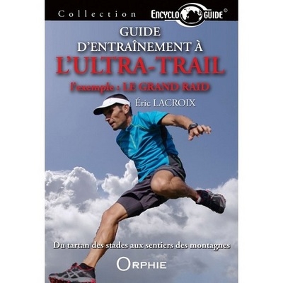 Guide d'entraînement à l'ultra-trail | Lacroix, Eric