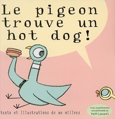 pigeon trouve un hot dog ! (Le) | Willems, Mo