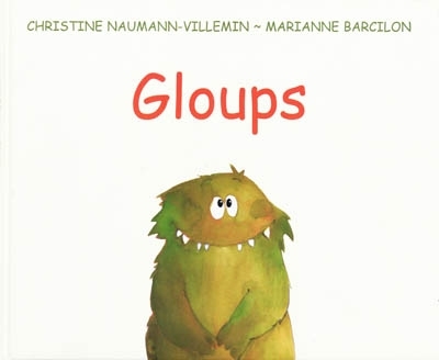 Gloups | Naumann-Villemin, Christine