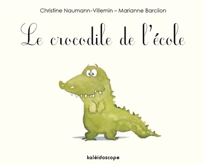 crocodile de l'école (Le) | Naumann-Villemin, Christine