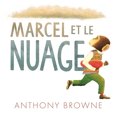 Marcel et le nuage | Browne, Anthony
