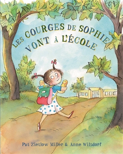 courges de Sophie vont à l'école (Les) | Miller, Pat Zietlow