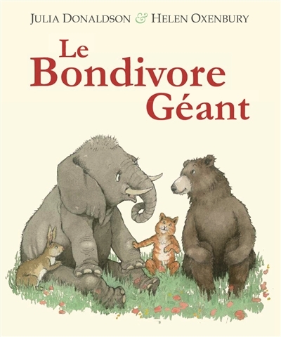 bondivore géant (Le) | Donaldson, Julia